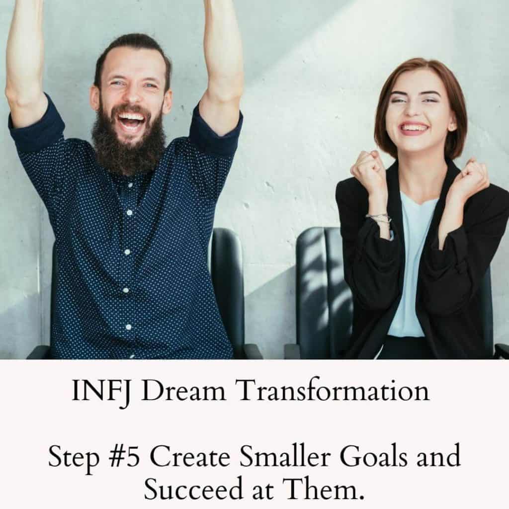 infj-dreams-transformation-step-5-create-smaller-goals-and-succeed-at-them