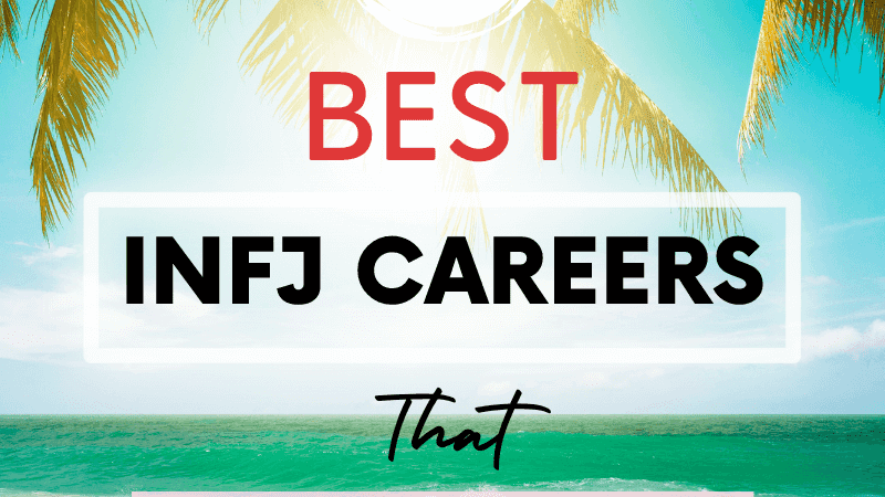 11 Best INFJ Careers that Make Money [Part-1]