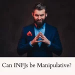 can_infjs_be_manipulative