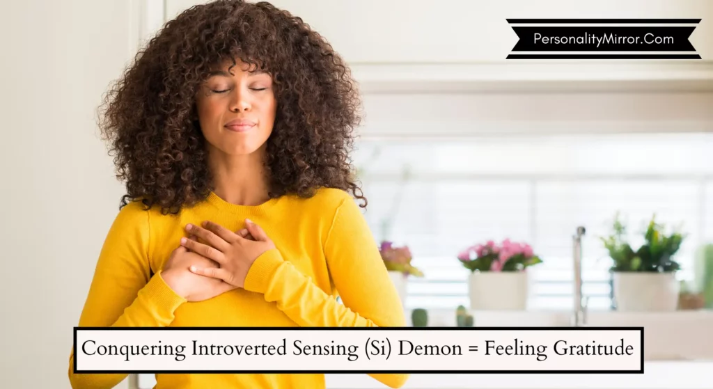 conquering_introverted_sensing_Si_demon_feeling_gratitude