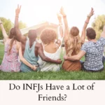 do_infjs_have_a_lot_of_friends