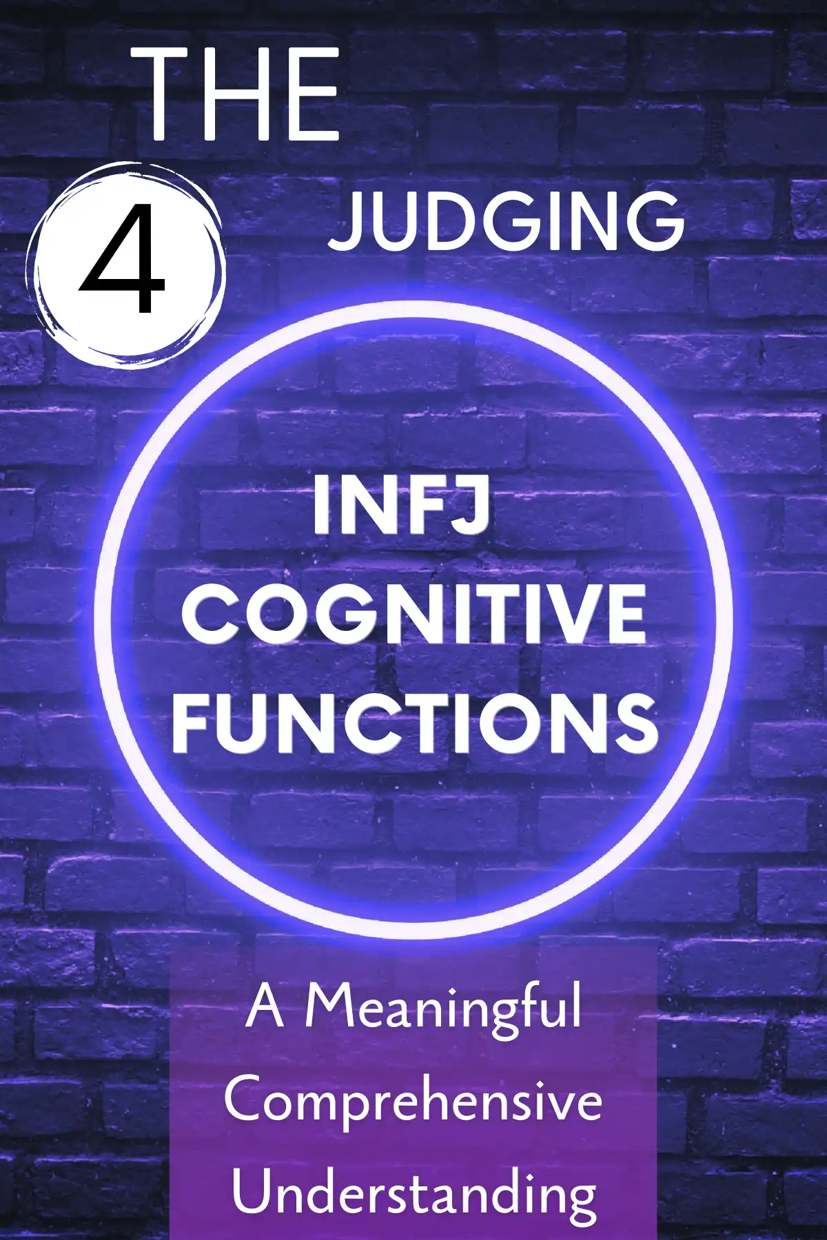 The 4 Judging INFJ Functions: A Meaningful Comprehensive Understanding
