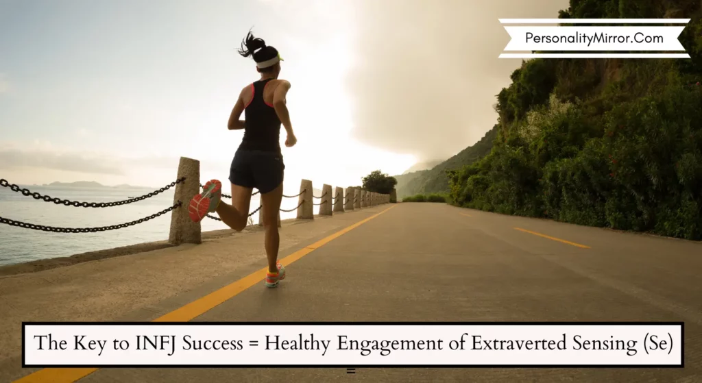 key_infj_success_healthy_engagement_extraverted_sensing_Se