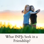 what_infjs_seek_in_a_friendship