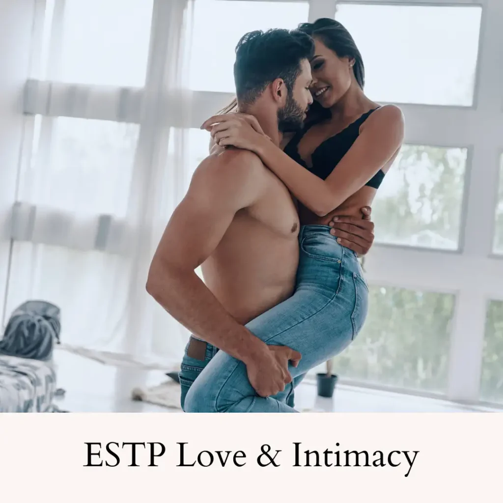 ESTP_Personality_Type_Love_and_Intimacy_Traits