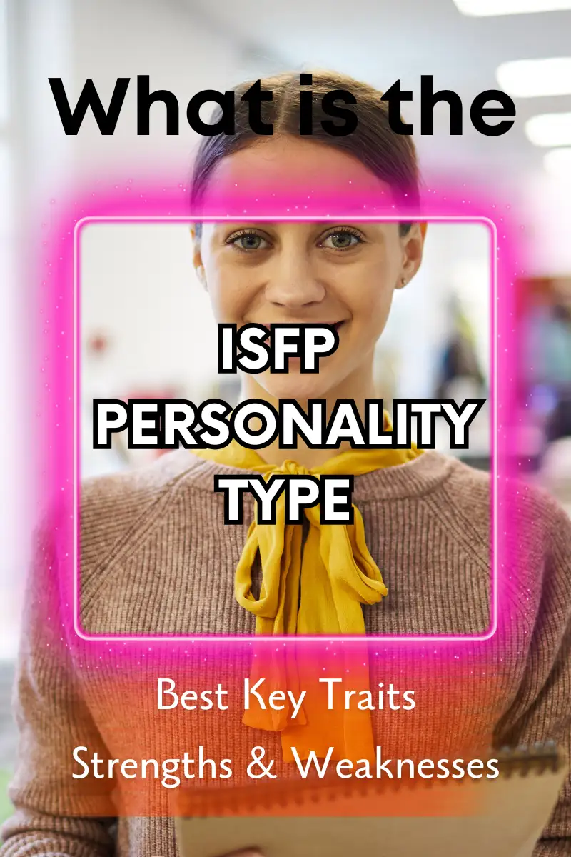 ISFP Personality Type: Best Key Traits, 5 Strengths, And Weaknesses ...